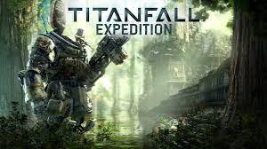 Titanfall: Expedition официальный трейлер