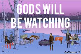 Обзор игры Gods Will Be Watching